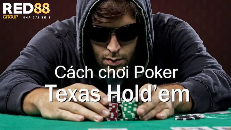 Hướng dẫn cách chơi Poker chi tiết cho người mới