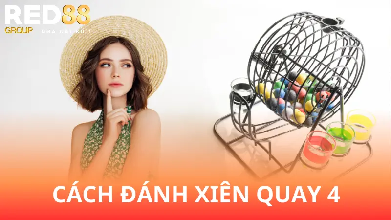 Cách đánh xiên quay 4 thế nào cho chuẩn?