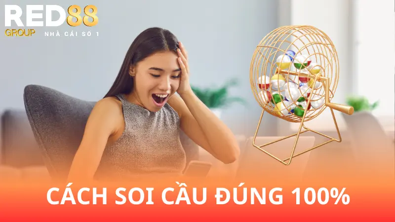 Cách soi cầu lô chính xác 100% có thực không?