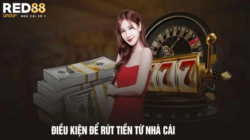 Điều kiện bắt buộc để giao dịch rút tiền tại nhà cái